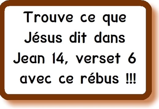 Rébus - Jean 14.6