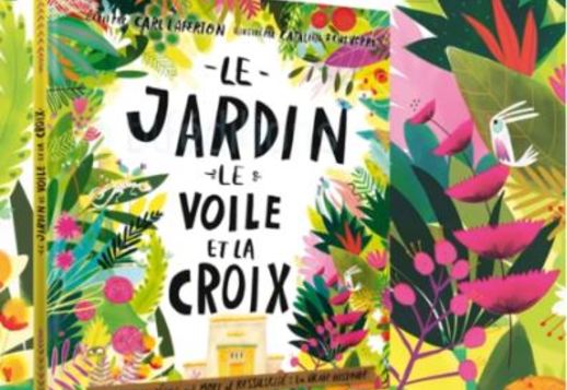 L'histoire du jardin, du voile, et de la croix